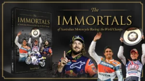 Immortals of Australian Motorcycle Racing: the World Champs